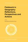 Image for Fieldwork in geography  : reflections, perspectives and actions