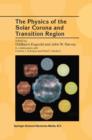 Image for The Physics of the Solar Corona and Transition Region