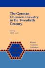 Image for The German Chemical Industry in the Twentieth Century