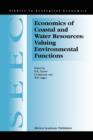 Image for Economics of coastal and water resources  : valuing environmental functions