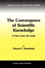 Image for The Convergence of Scientific Knowledge