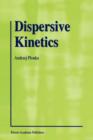 Image for Dispersive Kinetics