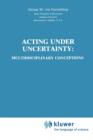 Image for Acting under Uncertainty