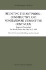 Image for Reuniting the Antipodes - Constructive and Nonstandard Views of the Continuum