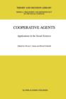Image for Cooperative agents  : applications in the social sciences