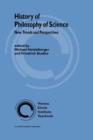 Image for History of philosophy of science  : new trends and perspectives