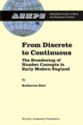 Image for From discrete to continuous  : the broadening of number concepts in early modern England