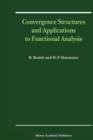Image for Convergence structures and applications to functional analysis