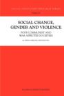 Image for Social change, gender and violence  : post-communist and war affected societies