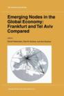 Image for Emerging Nodes in the Global Economy: Frankfurt and Tel Aviv Compared