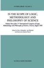 Image for In the scope of logic, methodology, and philosophy of science  : volume one of the 11th International Congress of Logic, Methodology and Philosophy of Science, Cracow, August 1999