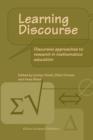 Image for Learning discourse  : discursive approaches to research in mathematics education