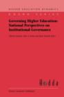 Image for Governing higher education  : national perspectives on institutional governance
