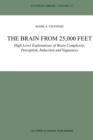 Image for The brain from 25,000 feet  : high level explorations of brain complexity, perception, induction and vagueness