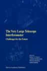 Image for The Very Large Telescope Interferometer Challenges for the Future