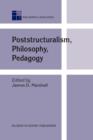 Image for Poststructuralism, philosophy, pedagogy