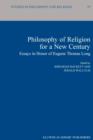 Image for Philosophy of religion for a new century  : essays in honor of Eugene Thomas Long