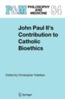 Image for John Paul II&#39;s contribution to Catholic bioethics