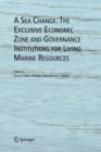 Image for A Sea Change: The Exclusive Economic Zone and Governance Institutions for Living Marine Resources
