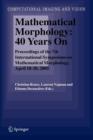 Image for Mathematical Morphology: 40 Years On