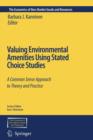 Image for Valuing Environmental Amenities Using Stated Choice Studies
