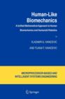 Image for Human-Like Biomechanics : A Unified Mathematical Approach to Human Biomechanics and Humanoid Robotics