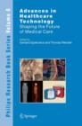 Image for Advances in Healthcare Technology : Shaping the Future of Medical Care