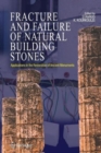 Image for Fracture and Failure of Natural Building Stones : Applications in the Restoration of Ancient Monuments