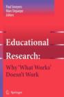 Image for Educational Research: Why &#39;What Works&#39; Doesn&#39;t Work