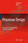 Image for Processor Design : System-On-Chip Computing for ASICs and FPGAs
