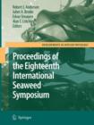 Image for Eighteenth International Seaweed Symposium : Proceedings of the Eighteenth International Seaweed Symposium held in Bergen, Norway, 20 - 25 June 2004