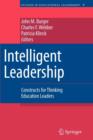 Image for Intelligent Leadership : Constructs for Thinking Education Leaders