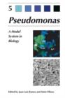 Image for Pseudomonas : Volume 5: A Model System in Biology