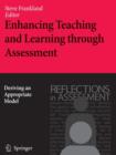 Image for Enhancing Teaching and Learning through Assessment : Deriving an Appropriate Model