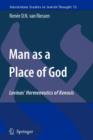Image for Man as a Place of God : Levinas&#39; Hermeneutics of Kenosis