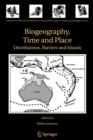 Image for Biogeography, Time and Place: Distributions, Barriers and Islands