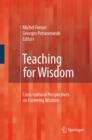Image for Teaching for Wisdom : Cross-cultural Perspectives on Fostering Wisdom