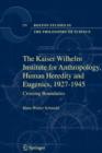 Image for The Kaiser Wilhelm Institute for Anthropology, Human Heredity and Eugenics, 1927-1945