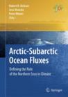 Image for Arctic-Subarctic Ocean Fluxes : Defining the Role of the Northern Seas in Climate