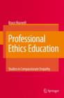 Image for Professional Ethics Education: Studies in Compassionate Empathy