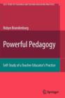 Image for Powerful pedagogy  : self-study of a teacher educator&#39;s practice