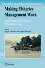 Image for Making Fisheries Management Work : Implementation of Policies for Sustainable Fishing