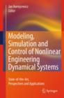 Image for Modeling, Simulation and Control of Nonlinear Engineering Dynamical Systems