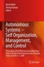 Image for Autonomous Systems – Self-Organization, Management, and Control : Proceedings of the 8th International Workshop held at Shanghai Jiao Tong University, Shanghai, China, October 6-7, 2008
