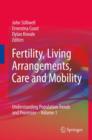 Image for Fertility, Living Arrangements, Care and Mobility : Understanding Population Trends and Processes - Volume 1