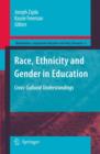 Image for Race, ethnicity and gender in education  : cross-cultural understandings