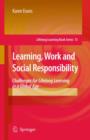 Image for Learning, Work and Social Responsibility : Challenges for Lifelong Learning in a Global Age