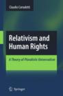 Image for Relativism and Human Rights : A Theory of Pluralistic Universalism