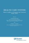Image for Health Care Systems : Moral Conflicts in European and American Public Policy