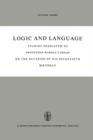 Image for Logic and Language : Studies dedicated to Professor Rudolf Carnap on the Occasion of his Seventieth Birthday